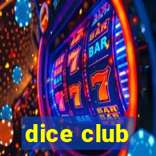 dice club